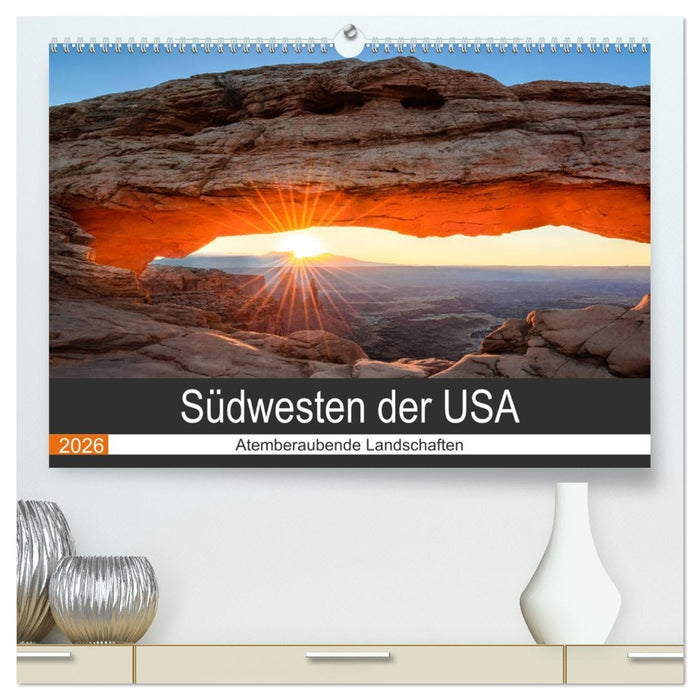 Südwesten der USA - Atemberaubende Landschaften (CALVENDO Premium Wandkalender 2026)