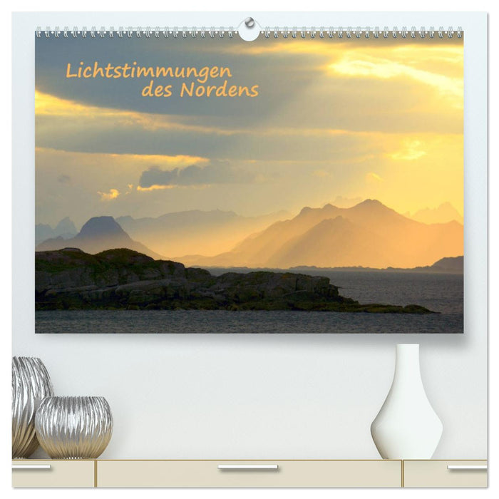 Lichtstimmungen des Nordens (CALVENDO Premium Wandkalender 2026)