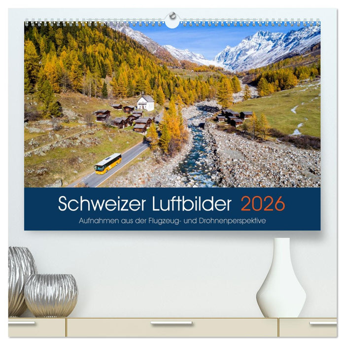 Schweizer Luftbilder (CALVENDO Premium Wandkalender 2026)