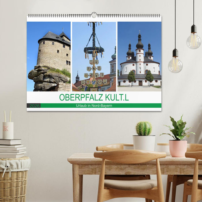 OBERPFALZ KULT.L - Urlaub in Nord-Bayern (CALVENDO Wandkalender 2026)