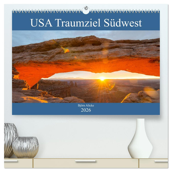 USA Traumziel Südwest (CALVENDO Premium Wandkalender 2026)