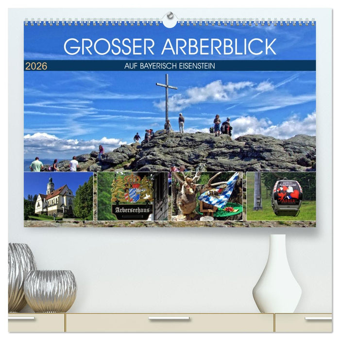 Grosser Arberblick auf Bayerisch Eisenstein (CALVENDO Premium Wandkalender 2026)
