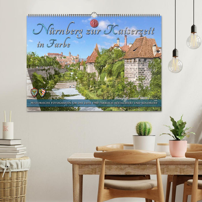 Nürnberg zur Kaiserzeit in Farbe - Fotos neu restauriert und koloriert (CALVENDO Wandkalender 2026)