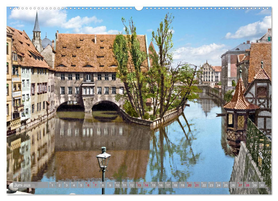 Nürnberg zur Kaiserzeit in Farbe - Fotos neu restauriert und koloriert (CALVENDO Wandkalender 2026)