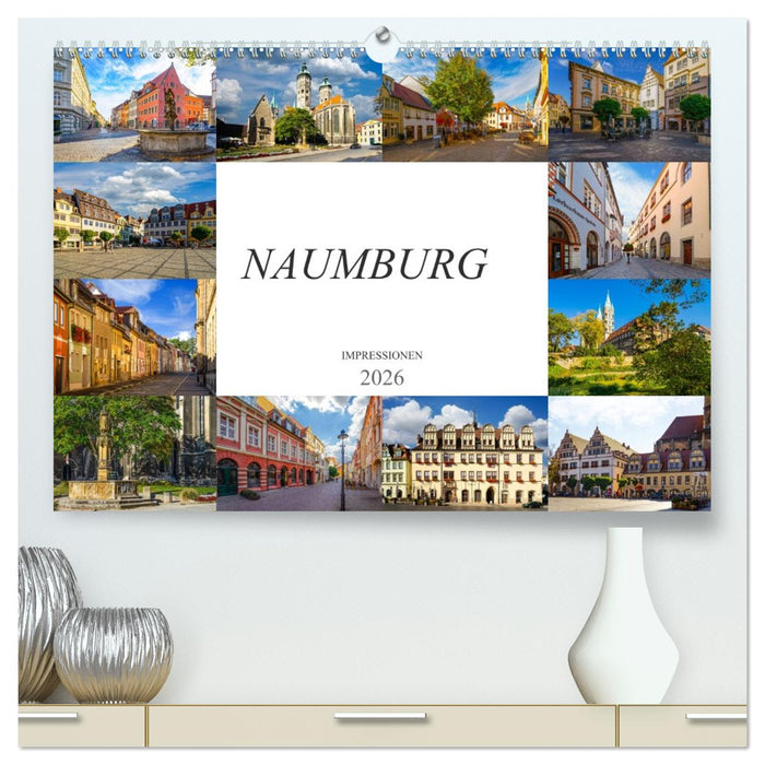 Naumburg Impressionen (CALVENDO Premium Wandkalender 2026)