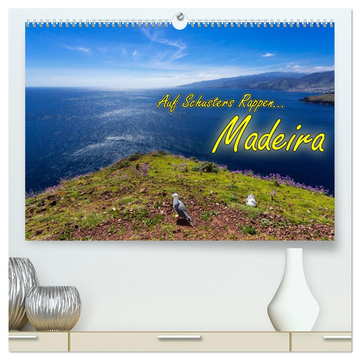 Auf Schusters Rappen... Madeira (CALVENDO Premium Wandkalender 2026)