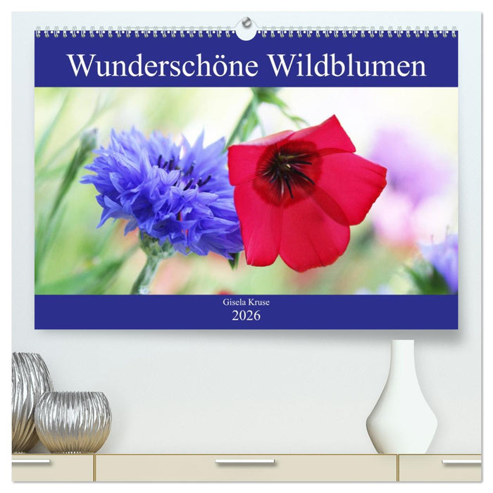 Wunderschöne Wildblumen (CALVENDO Premium Wandkalender 2026)