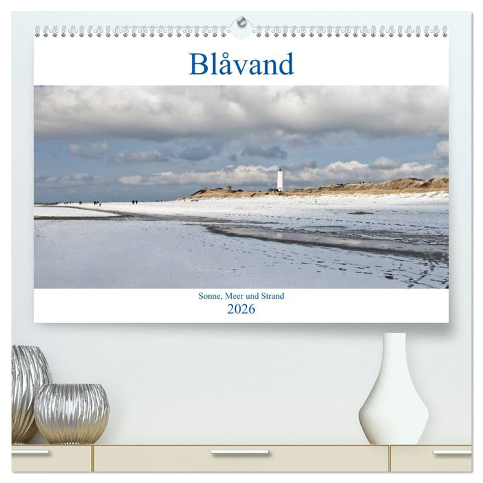 Blåvand - Sonne, Meer und Strand (CALVENDO Premium Wandkalender 2026)