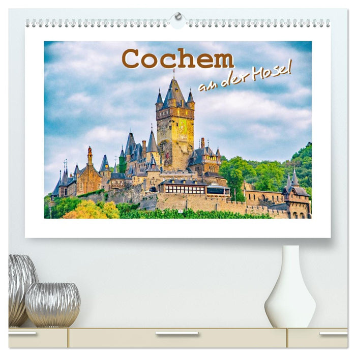 Cochem - an der Mosel (CALVENDO Premium Wandkalender 2026)