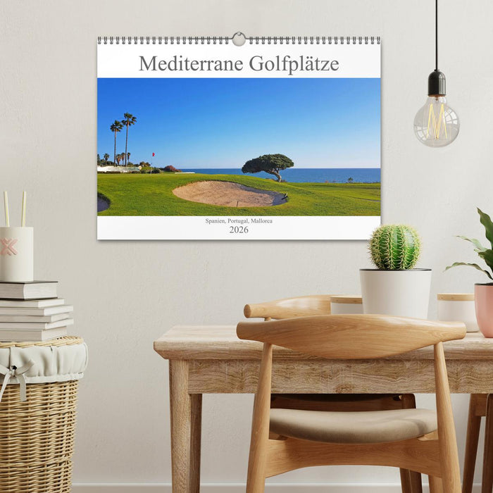 Mediterrane Golfplätze - Spanien, Portugal, Mallorca (CALVENDO Wandkalender 2026)