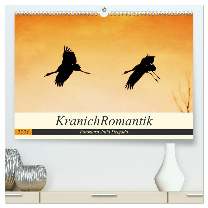 KranichRomantik (CALVENDO Premium Wandkalender 2026)