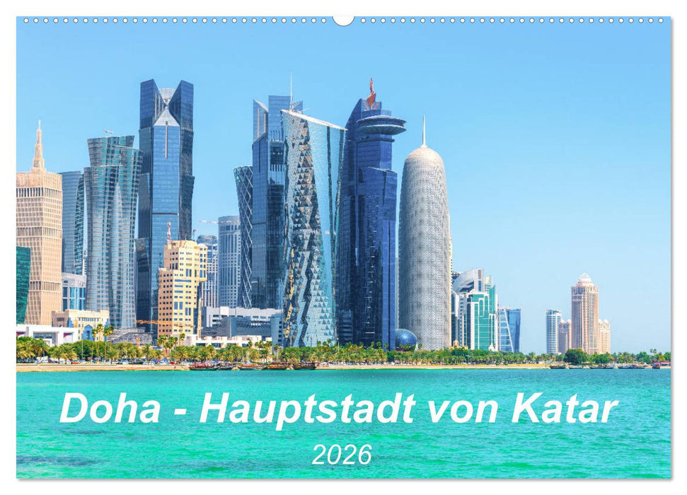 Doha - Hauptstadt von Katar (CALVENDO Wandkalender 2026)