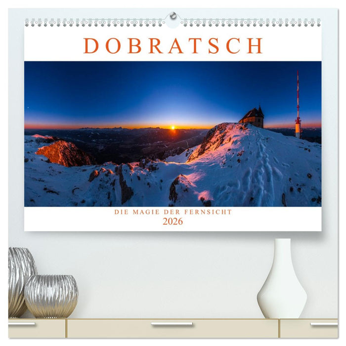 DOBRATSCH - Die Magie der Fernsicht (CALVENDO Premium Wandkalender 2026)