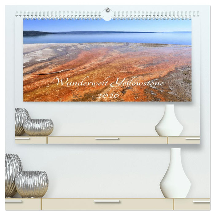 Wunderwelt Yellowstone 2026 (CALVENDO Premium Wandkalender 2026)
