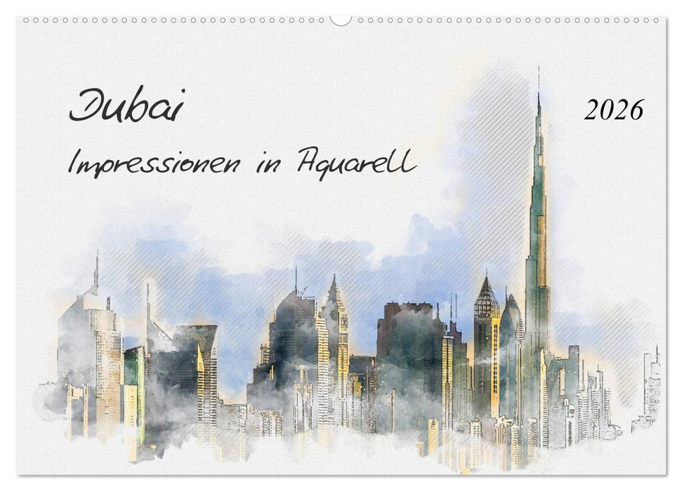 Dubai - Impressionen in Aquarell (CALVENDO Wandkalender 2026)