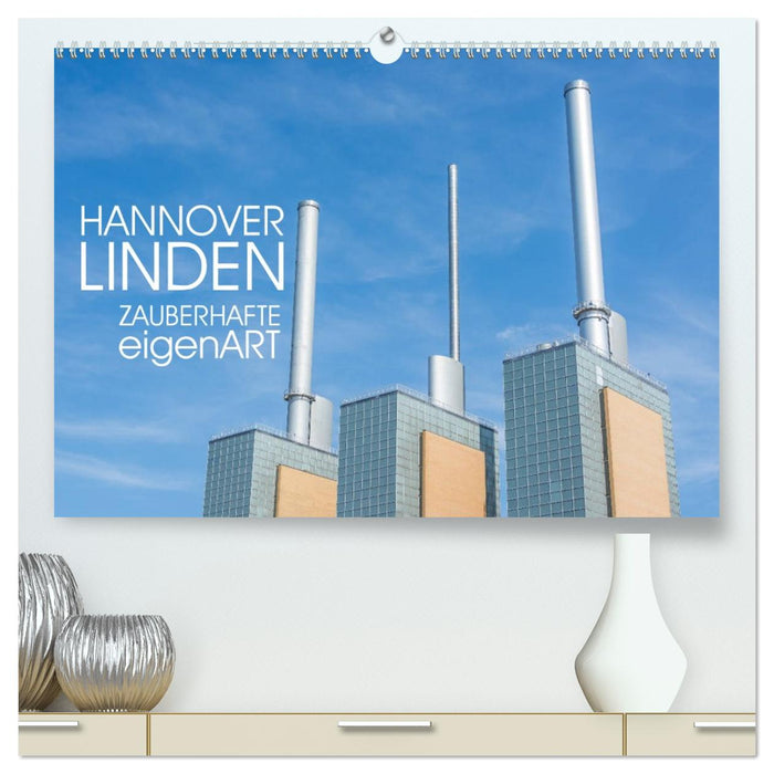 HANNOVER LINDEN ZAUBERHAFTE eigenART (CALVENDO Premium Wandkalender 2026)