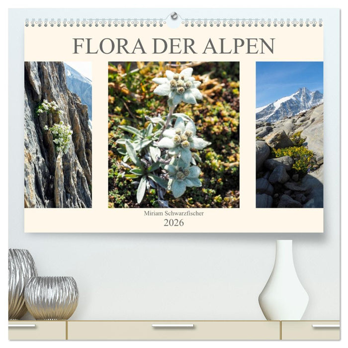 Flora der Alpen (CALVENDO Premium Wandkalender 2026)