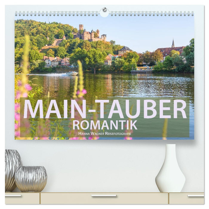 Main-Tauber-Romantik (CALVENDO Premium Wandkalender 2026)