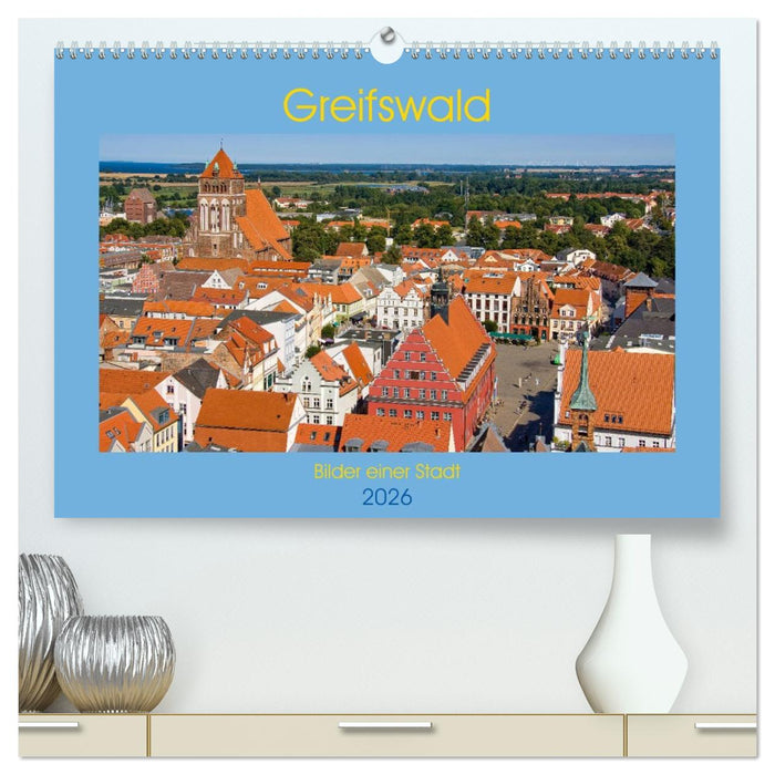 Greifswald, Bilder einer Stadt (CALVENDO Premium Wandkalender 2026)