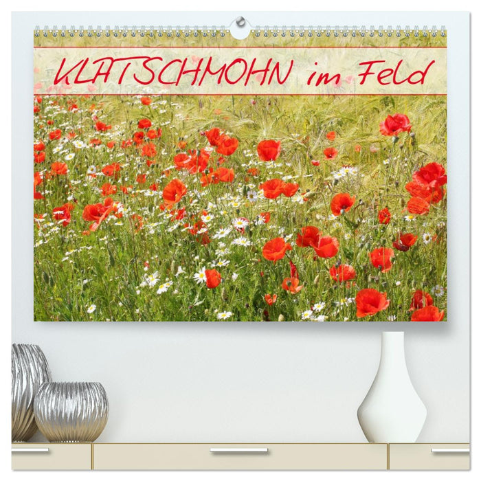 Klatschmohn im Feld (CALVENDO Premium Wandkalender 2026)