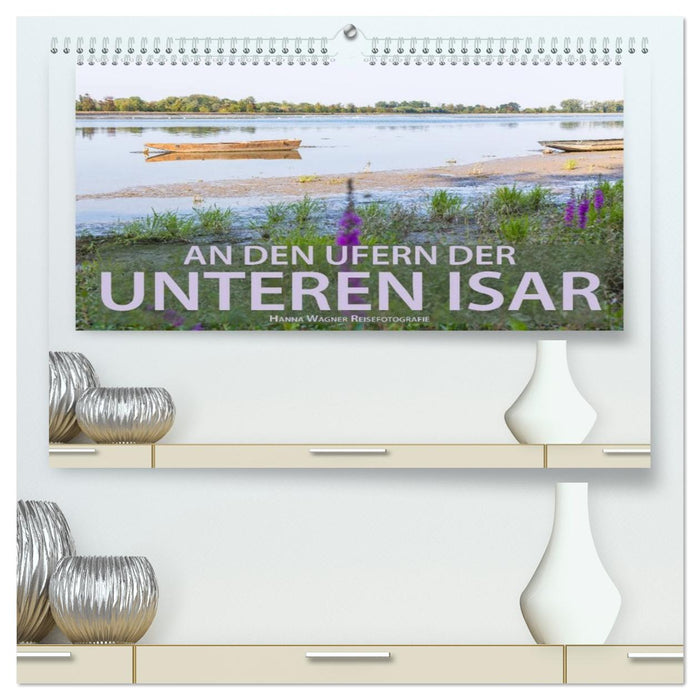 An den Ufern der Unteren Isar (CALVENDO Premium Wandkalender 2026)