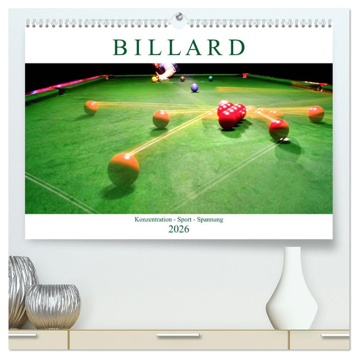 Billard. Konzentration - Sport - Spannung (CALVENDO Premium Wandkalender 2026)