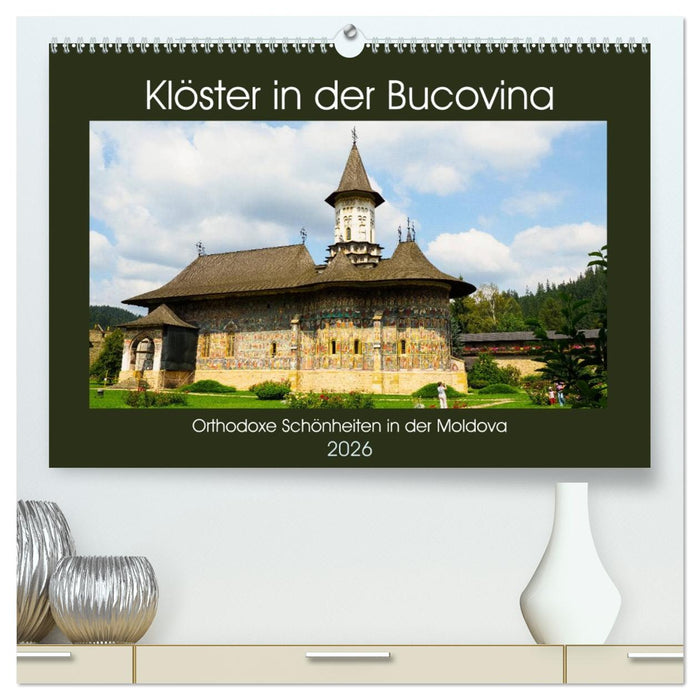Klöster in der Bucovina (CALVENDO Premium Wandkalender 2026)