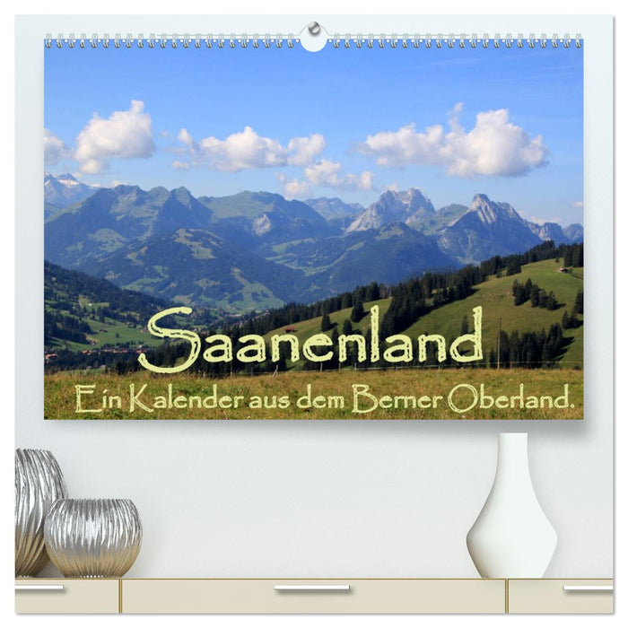 Saanenland. Ein Kalender aus dem Berner Oberland (CALVENDO Premium Wandkalender 2026)
