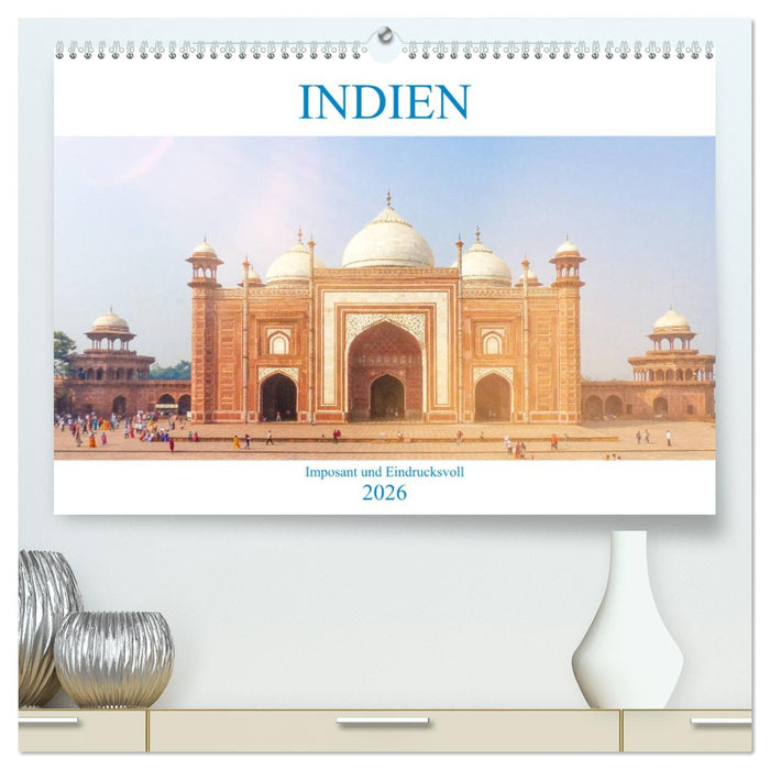 Indien - Imposant und Eindrucksvoll (CALVENDO Premium Wandkalender 2026)