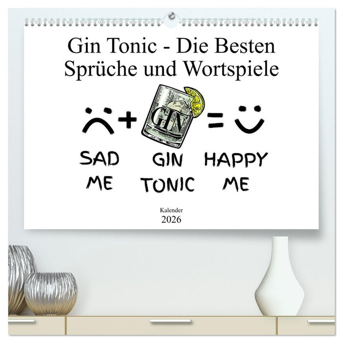 Gin & Tonic Die Besten Sprüche und Wortspiele (CALVENDO Premium Wandkalender 2026)