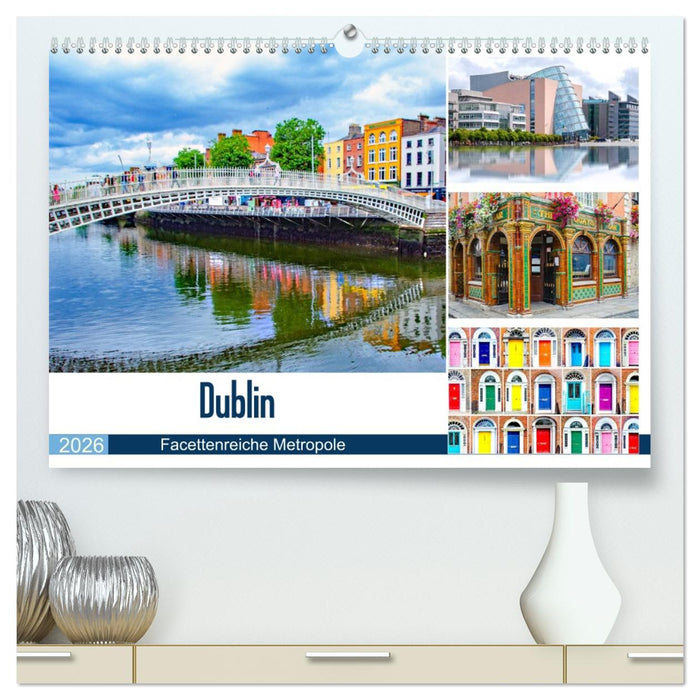 Dublin - Facettenreiche Metropole (CALVENDO Premium Wandkalender 2026)