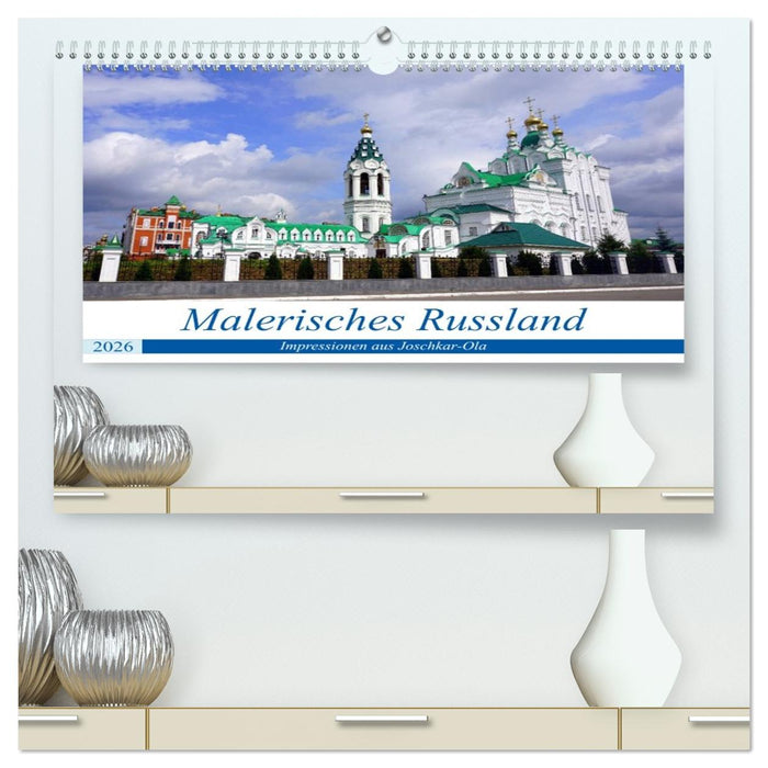 Malerisches Russland - Impressionen aus Joschkar-Ola (CALVENDO Premium Wandkalender 2026)
