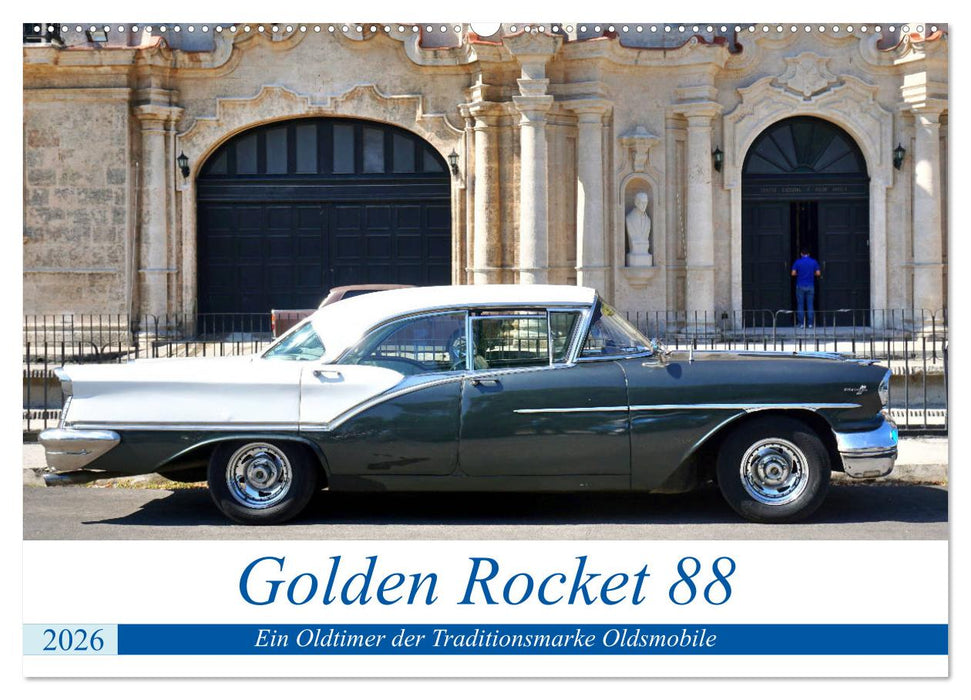 Golden Rocket 88 - Oldsmobile 1957 in Kuba (CALVENDO Wandkalender 2026)