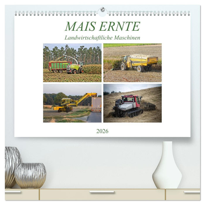 MAIS ERNTE (CALVENDO Premium Wandkalender 2026)