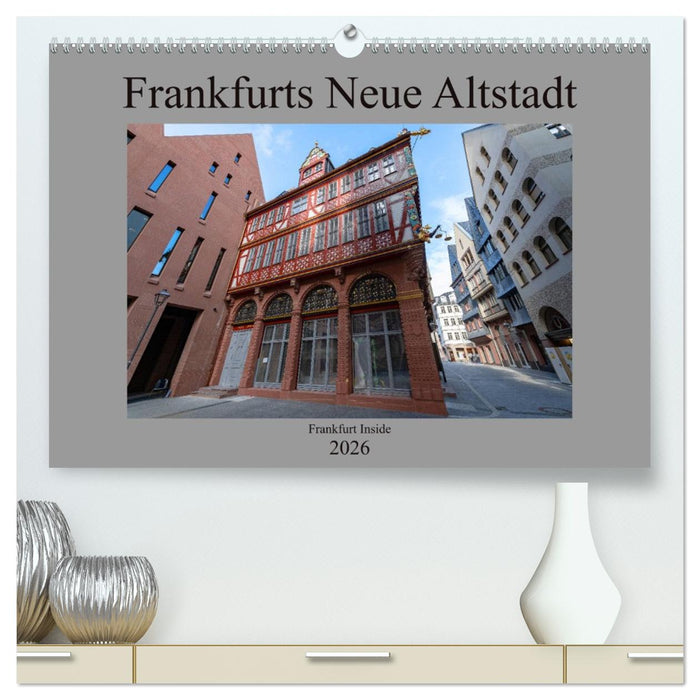 Frankfurts Neue Altstadt (CALVENDO Premium Wandkalender 2026)