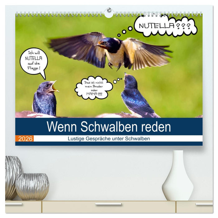 Wenn Schwalben reden (CALVENDO Premium Wandkalender 2026)