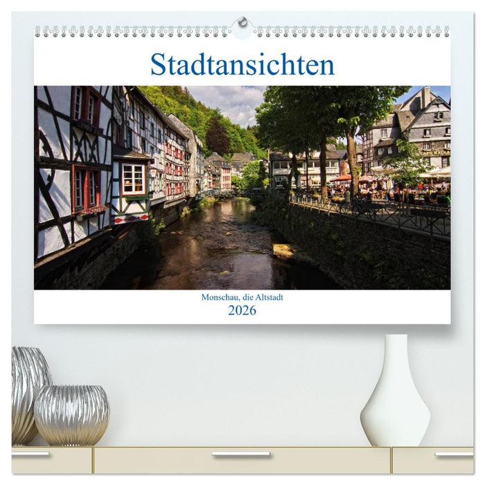 Stadtansichten, Monschau die Altstadt (CALVENDO Premium Wandkalender 2026)