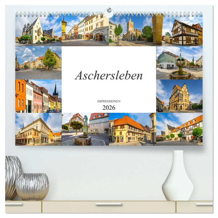 Aschersleben Impressionen (CALVENDO Premium Wandkalender 2026)
