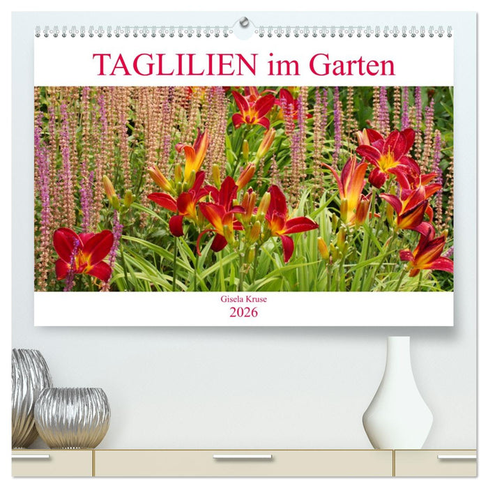 Taglilien im Garten (CALVENDO Premium Wandkalender 2026)