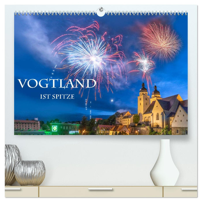 Vogtland ist Spitze (CALVENDO Premium Wandkalender 2026)