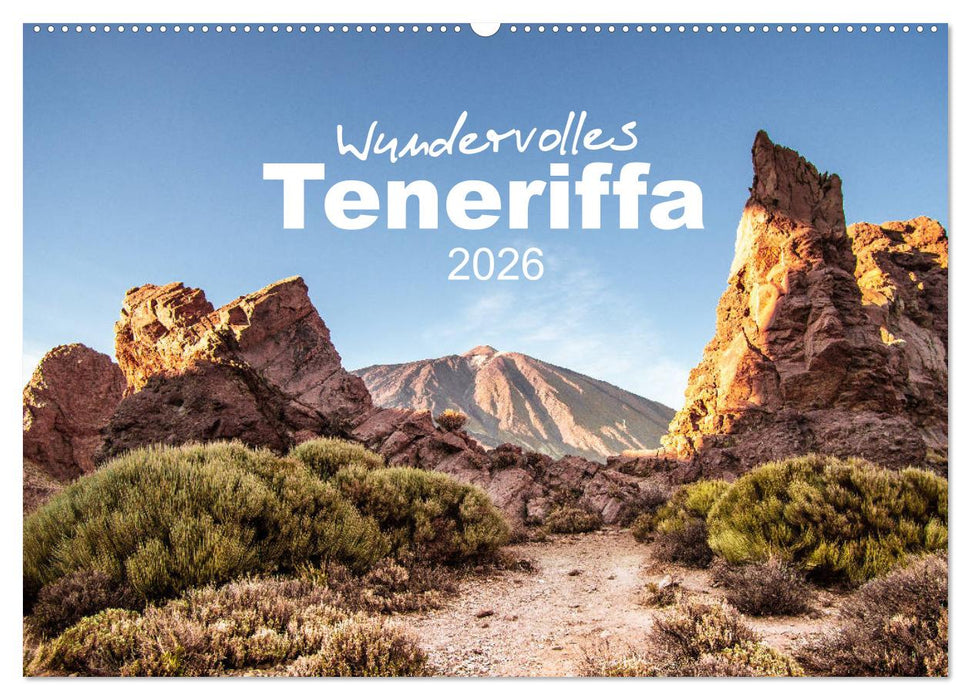 Wundervolles Teneriffa (CALVENDO Wandkalender 2026)