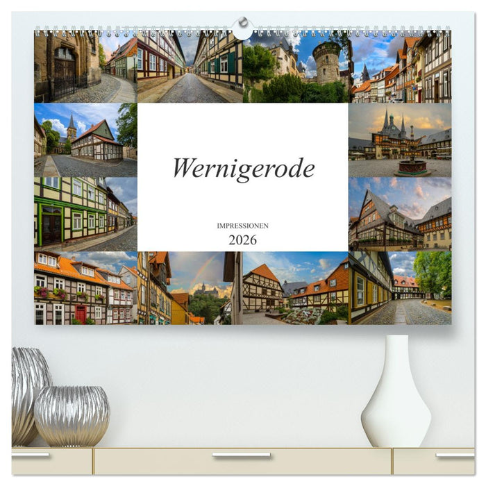 Wernigerode Impressionen (CALVENDO Premium Wandkalender 2026)