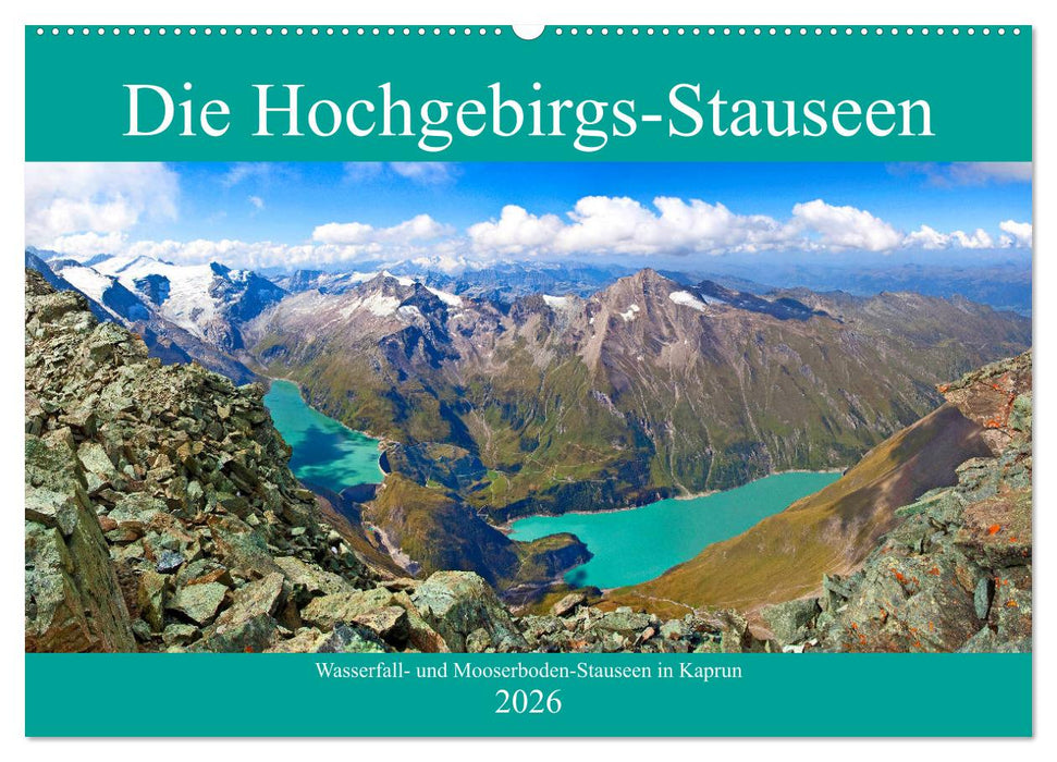 Die Hochgebirgs-Stauseen (CALVENDO Wandkalender 2026)