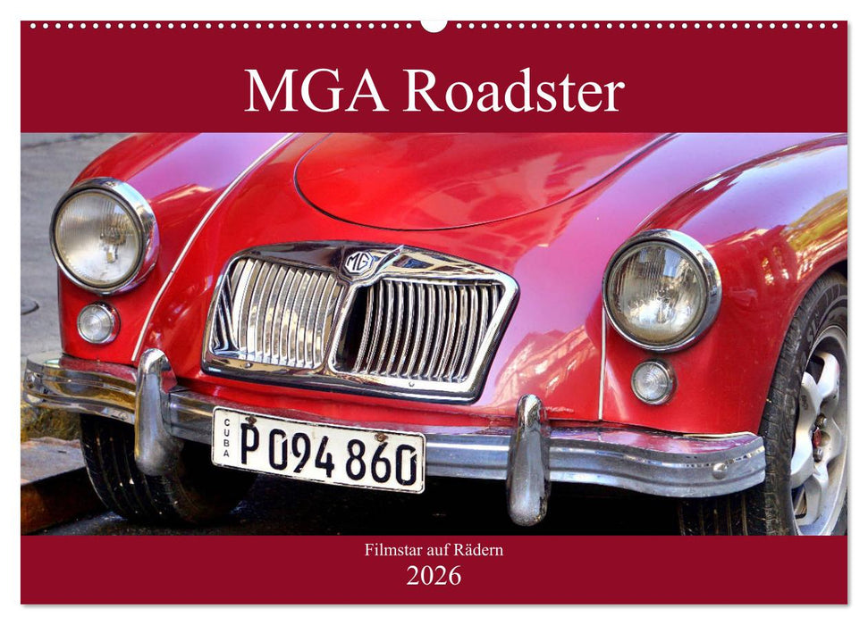 MGA Roadster - Filmstar auf Rädern (CALVENDO Wandkalender 2026)