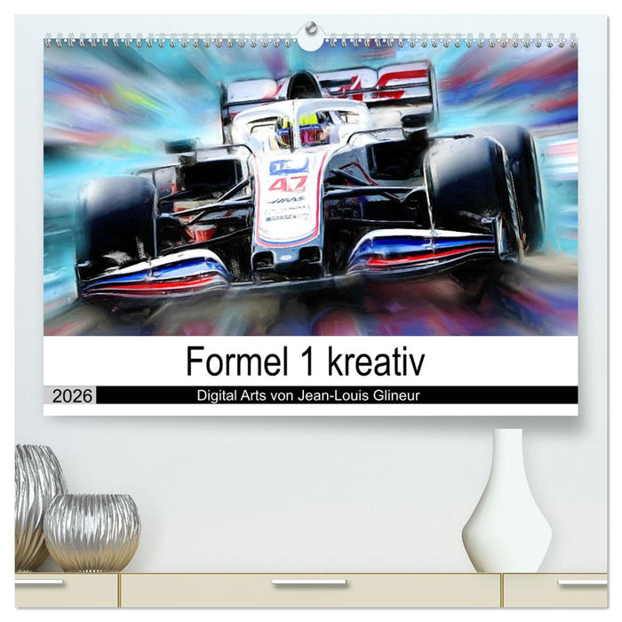 Formel 1 kreativ - Digital Art von Jean-Louis Glineur (CALVENDO Premium Wandkalender 2026)