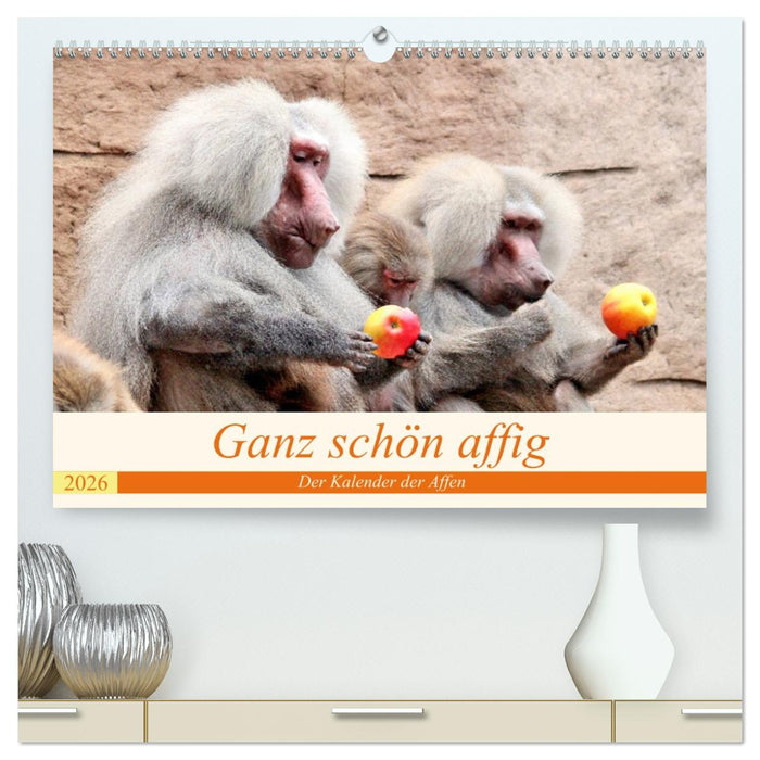 Ganz schön affig - Der Kalender der Affen (CALVENDO Premium Wandkalender 2026)