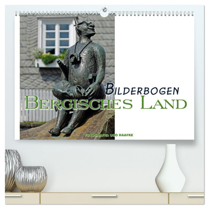 Bilderbogen Bergisches Land (CALVENDO Premium Wandkalender 2026)