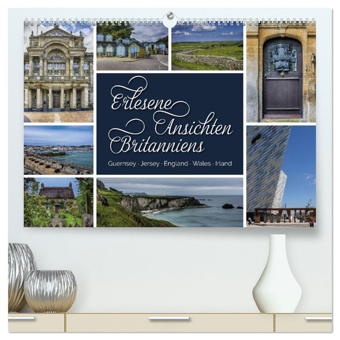 Erlesene Ansichten Britanniens (CALVENDO Premium Wandkalender 2026)