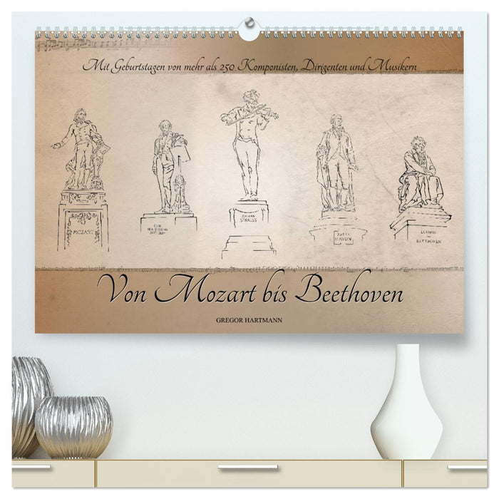 Von Mozart bis Beethoven (CALVENDO Premium Wandkalender 2026)