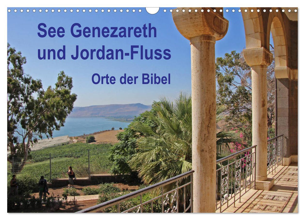 See Genezareth und Jordan-Fluss. Orte der Bibel (CALVENDO Wandkalender 2026)